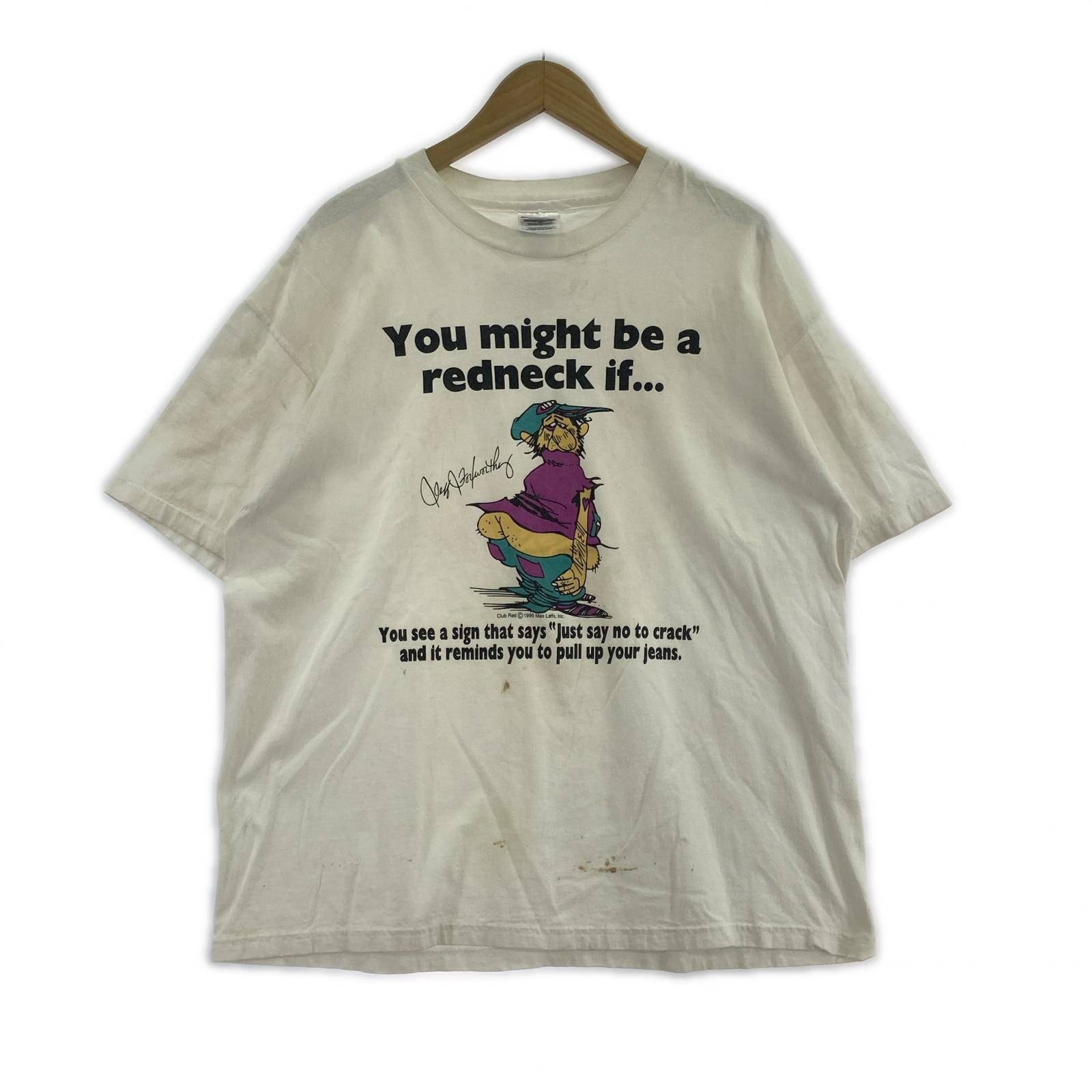 半袖Tシャツ 90s You might be a redneck if tee ホワイト