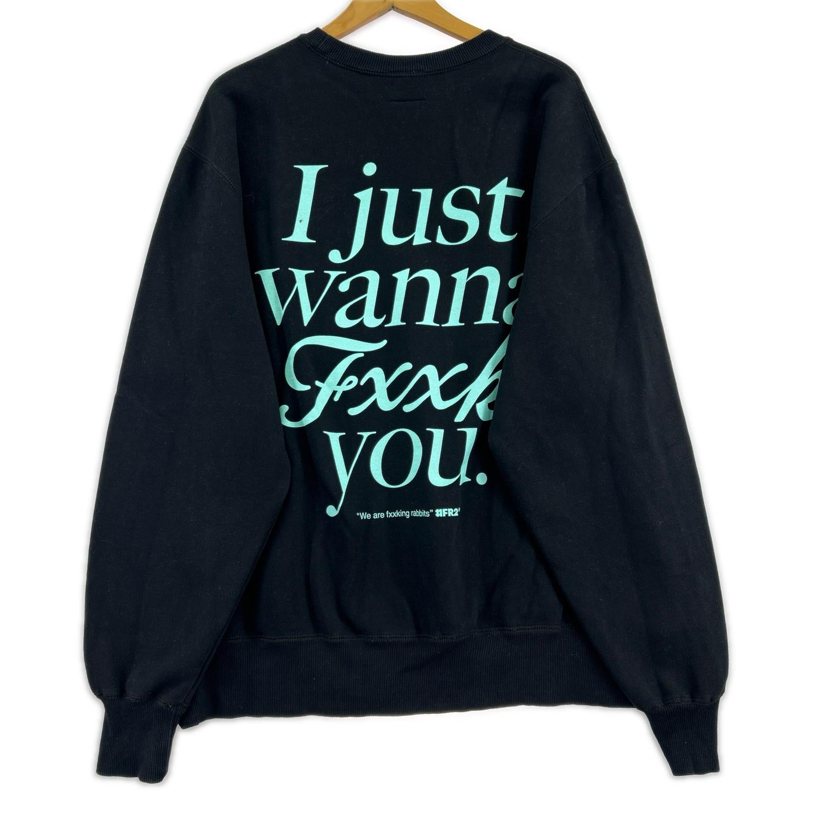 スウェット JUST WANNA Ｆ××Ｋ YOU 黒 L ブラック