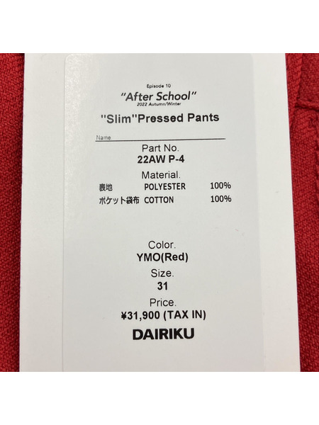 DAIRIKU 22AW Slim Pressed Pants 31 レッド